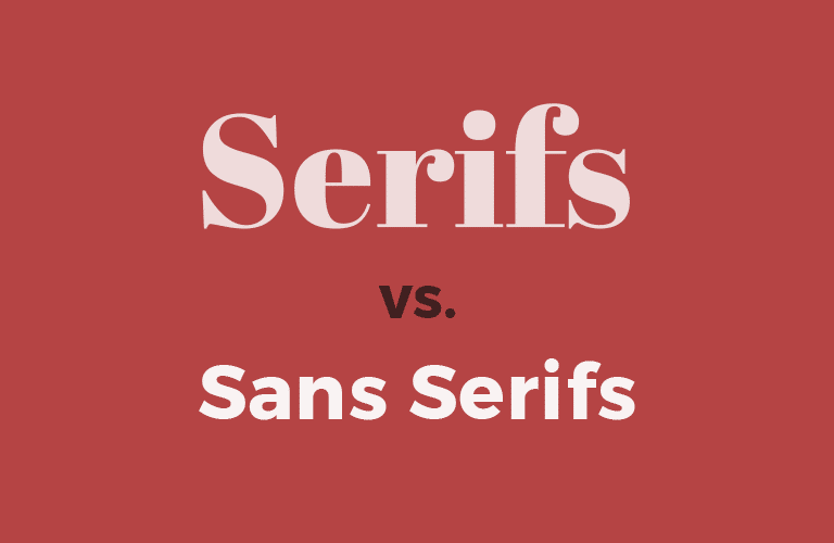 serif-vs-sans-serif-768x500 Serif vs. Sans Serif Fonts: Is One Really Better Than the Other? design tips 