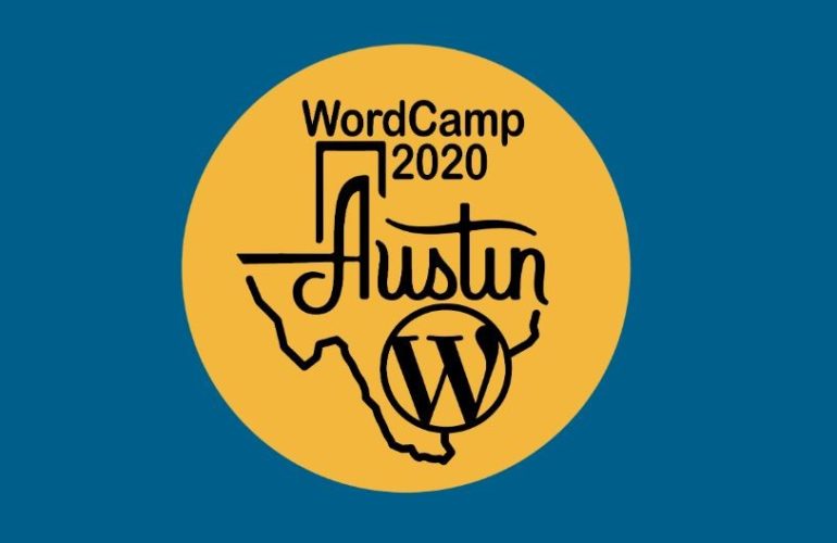 wordcamp-austin-770x500 WordCamp Austin 2020 Finds Success with VR Experience for Sessions and Networking design tips 