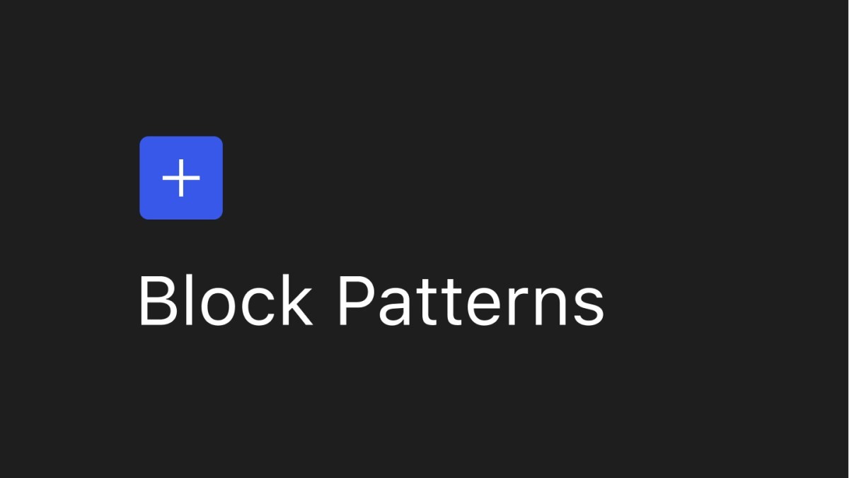 Block-Patterns So you want to make block patterns? WPDev News 