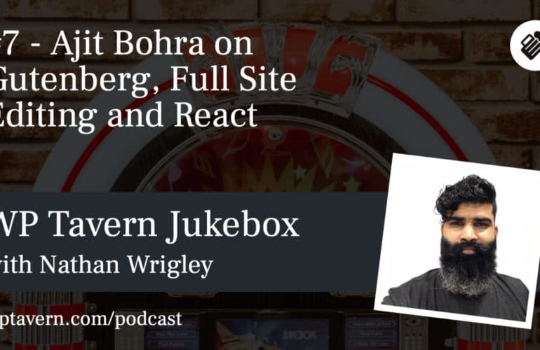 IRC WEB Services WP-Tavern-Jukebox-7-Featured-image-770x500 #7 – Ajit Bohra on Gutenberg, Full Site Editing and React WP-Tavern-Jukebox-7-Featured-image-770x500 #7 – Ajit Bohra on Gutenberg, Full Site Editing and React design tips