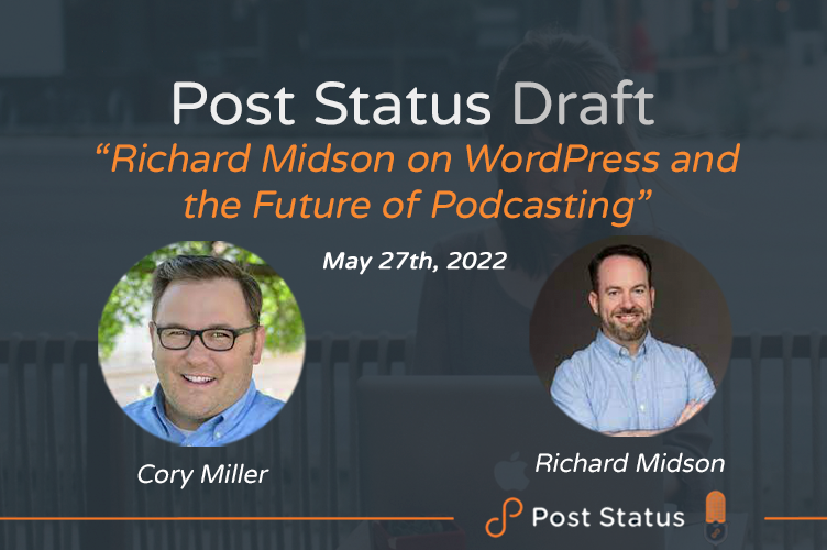 Untitleddddd-1-752x500 Richard Midson on WordPress and the Future of Podcasting — Post Status Draft 116 design tips
