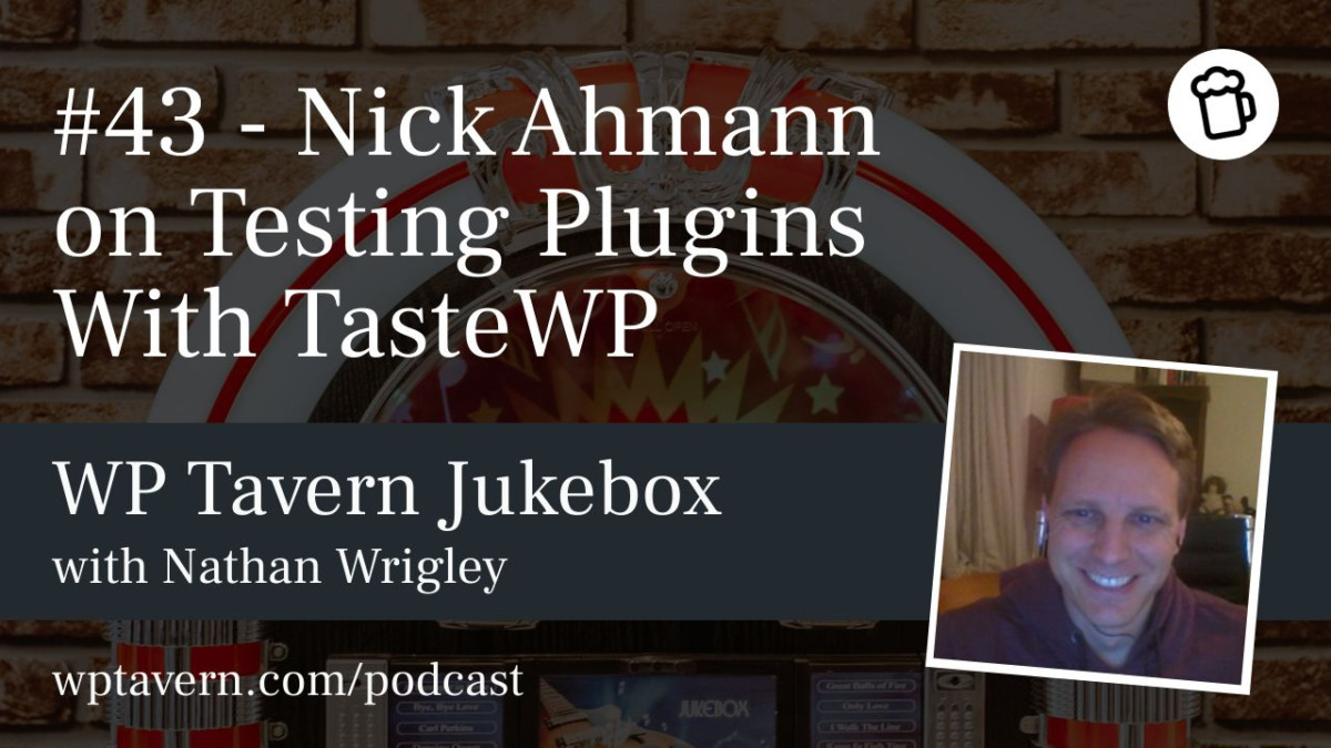 Featured-Image #43 – Nick Ahmann on Testing Plugins With TasteWP design tips 