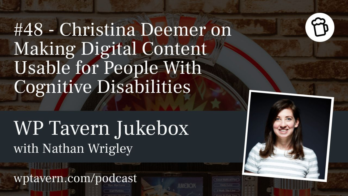 48-Christina-Deemer-on-Making-Digital-Content-Usable-for-People-With-Cognitive-Disabilities #48 – Christina Deemer on Making Digital Content Usable for People With Cognitive Disabilities design tips 