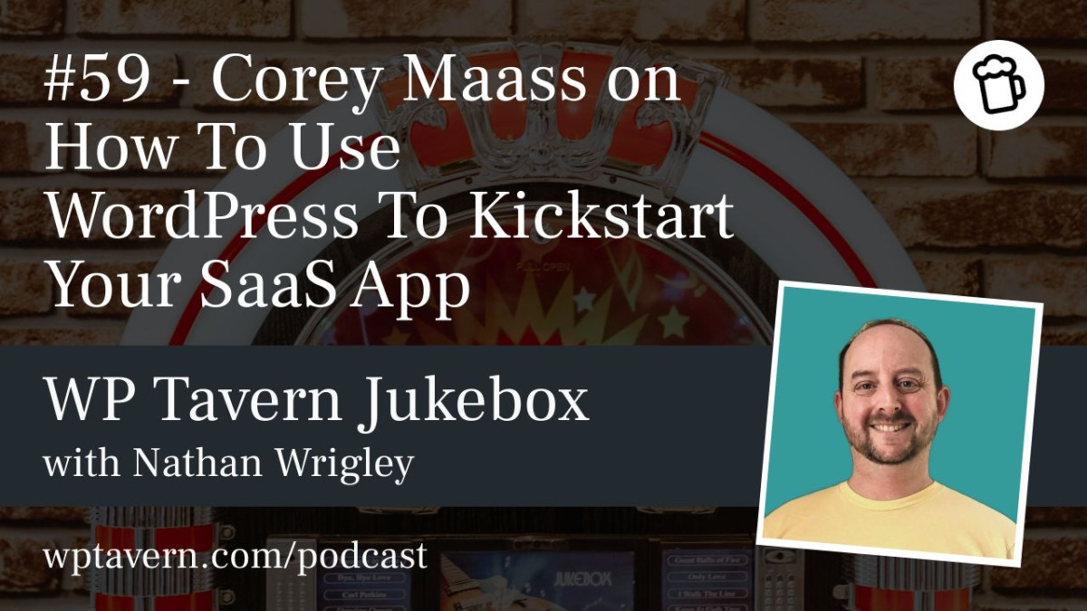 59-Corey-Maass-on-How-To-Use-WordPress-To-Kickstart-Your-SaaS-App #59 – Corey Maass on How To Use WordPress To Kickstart Your SaaS App design tips 