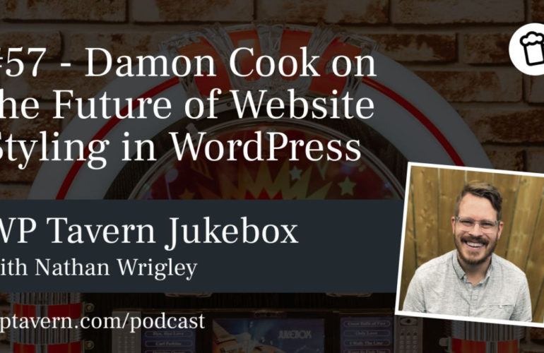 57-Damon-Cook-on-the-Future-of-Website-Styling-in-WordPress-770x500 #57 – Damon Cook on the Future of Website Styling in WordPress design tips 