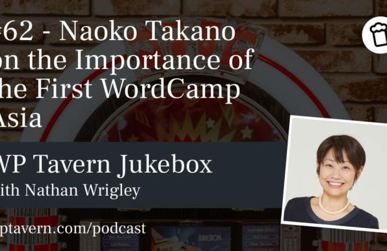 62-Naoko-Takano-on-the-Importance-of-the-First-WordCamp-Asia-770x500 #62 – Naoko Takano on the Importance of the First WordCamp Asia design tips 