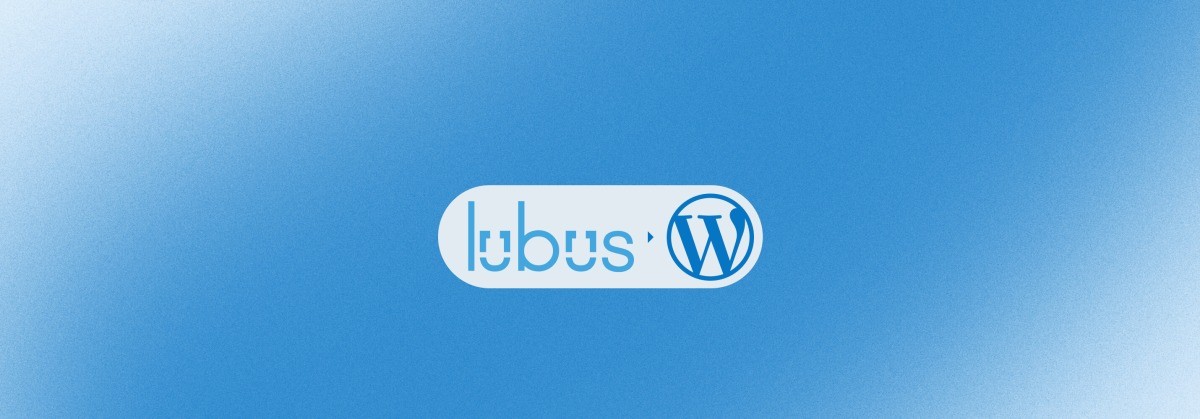 lubus-heder Case Study: LUBUS Agency’s Clients Save 50-90% by Migrating to WordPress.com WordPress 