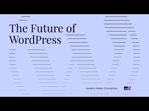 0 The Future of WordPress & What’s Next for Gutenberg WPDev News 