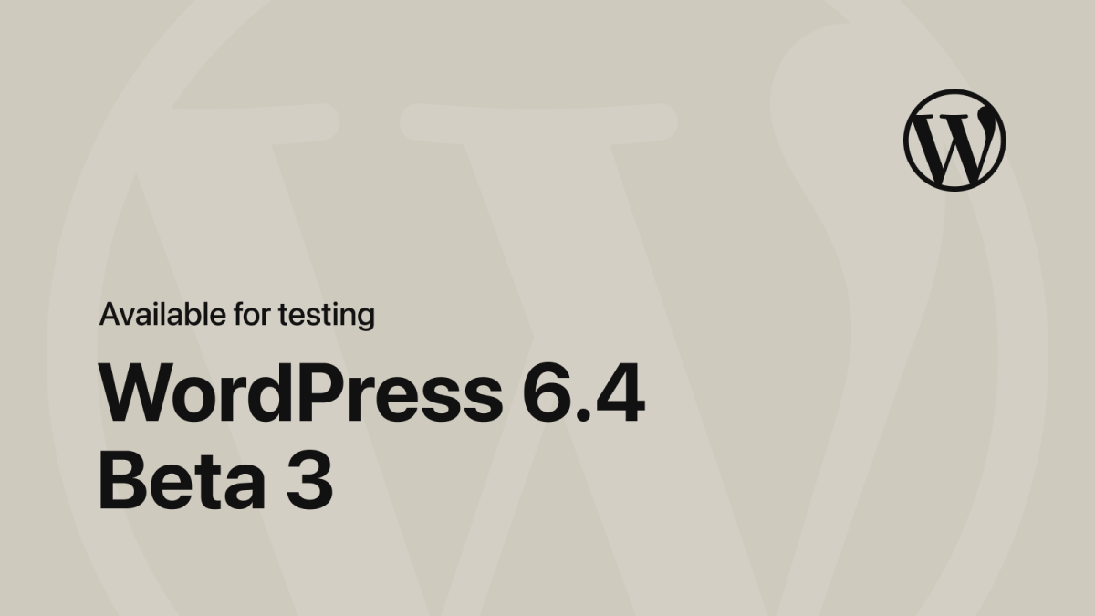 WP-6-4-Beta-3 WordPress 6.4 Beta 3 WPDev News 