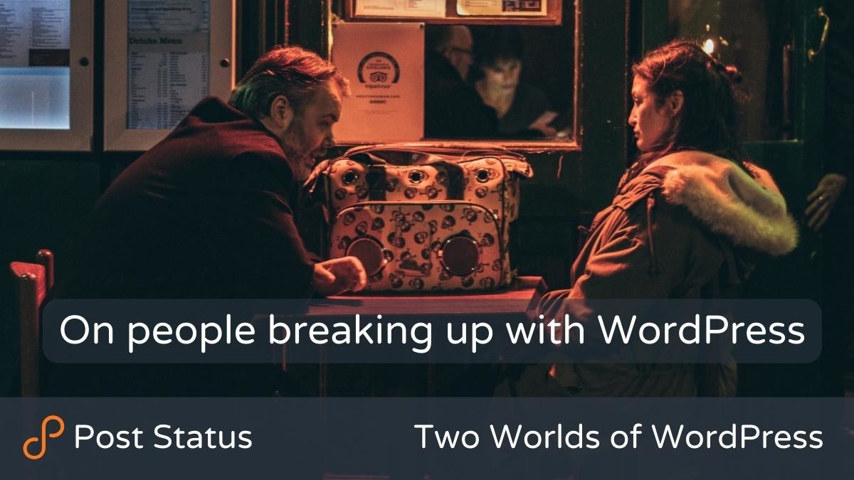 On-people-breaking-up-with-WordPress On people breaking up with WordPress design tips 
