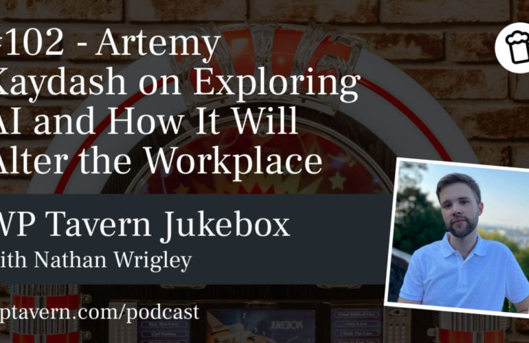 102-Artemy-Kaydash-on-Exploring-AI-and-How-It-Will-Alter-the-Workplace-770x500 #102 – Artemy Kaydash on Exploring AI and How It Will Alter the Workplace design tips 