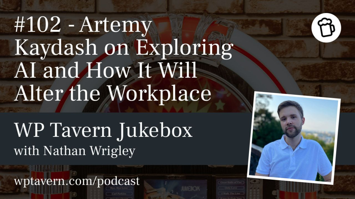 102-Artemy-Kaydash-on-Exploring-AI-and-How-It-Will-Alter-the-Workplace #102 – Artemy Kaydash on Exploring AI and How It Will Alter the Workplace design tips 