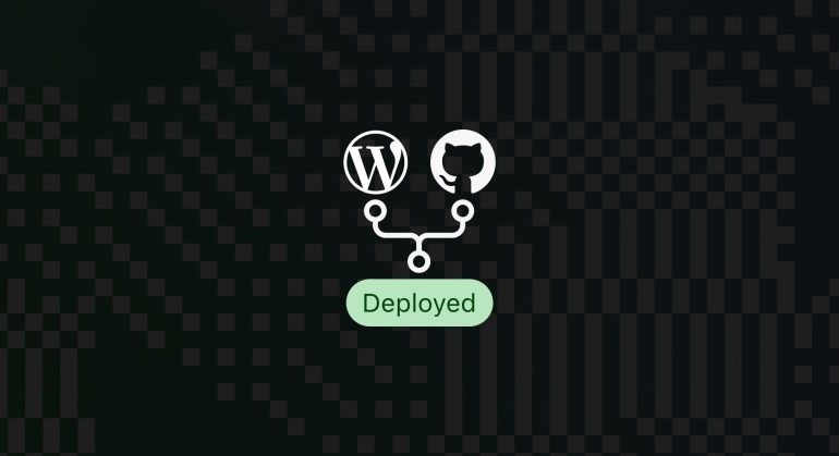 github-deployments-just-launched-new-feature-770x419 Just Launched: GitHub Deployments WordPress 