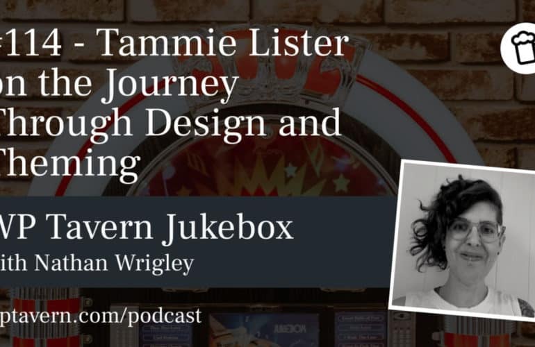 114-Tammie-Lister-on-the-Journey-Through-Design-and-Theming-770x500 #114 – Tammie Lister on the Journey Through Design and Theming design tips 
