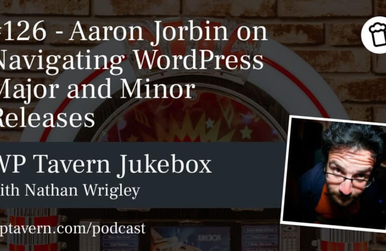 IRC WEB Services 126-Aaron-Jorbin-on-Navigating-WordPress-Major-and-Minor-Releases-770x500 #126 – Aaron Jorbin on Navigating WordPress Major and Minor Releases 126-Aaron-Jorbin-on-Navigating-WordPress-Major-and-Minor-Releases-770x500 #126 – Aaron Jorbin on Navigating WordPress Major and Minor Releases design tips