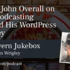 IRC WEB Services 158-John-Overall-on-How-Podcasting-Shaped-His-WordPress-Journey-140x140 #158 – John Overall on How Podcasting Shaped His WordPress Journey 158-John-Overall-on-How-Podcasting-Shaped-His-WordPress-Journey-140x140 #158 – John Overall on How Podcasting Shaped His WordPress Journey design tips