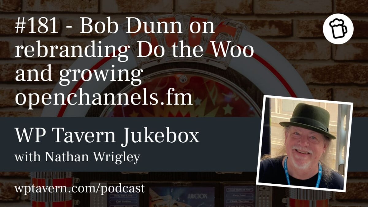 181-Bob-Dunn-on-rebranding-Do-the-Woo-and-growing-openchannels-fm-1 #181 – Bob Dunn on rebranding Do the Woo and growing openchannels.fm design tips 