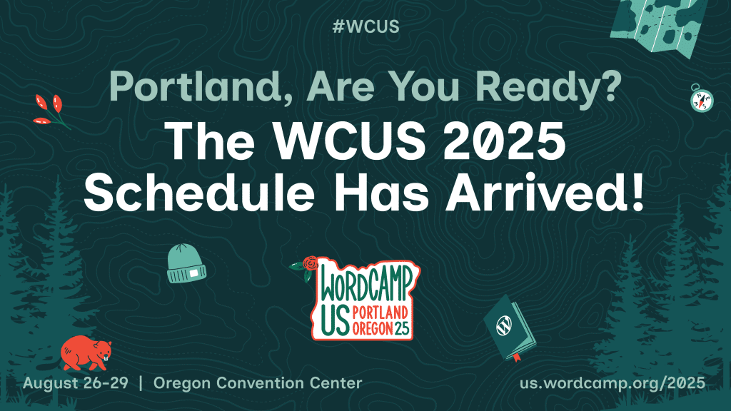 ScheduleHeader Portland, Are You Ready? The WCUS 2025 Schedule Has Arrived! – WordPress News WPDev News 