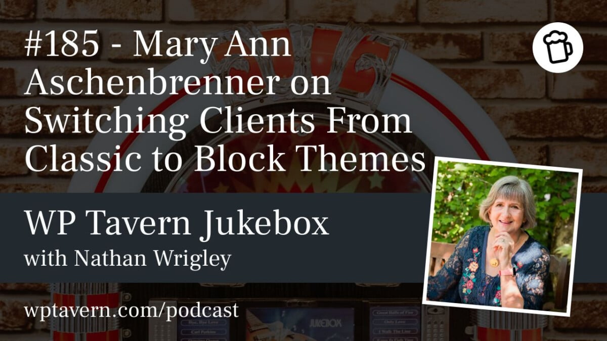 185-Mary-Ann-Aschenbrenner-on-Switching-Clients-From-Classic-to-Block-Themes #185 – Mary Ann Aschenbrenner on Switching Clients From Classic to Block Themes design tips 