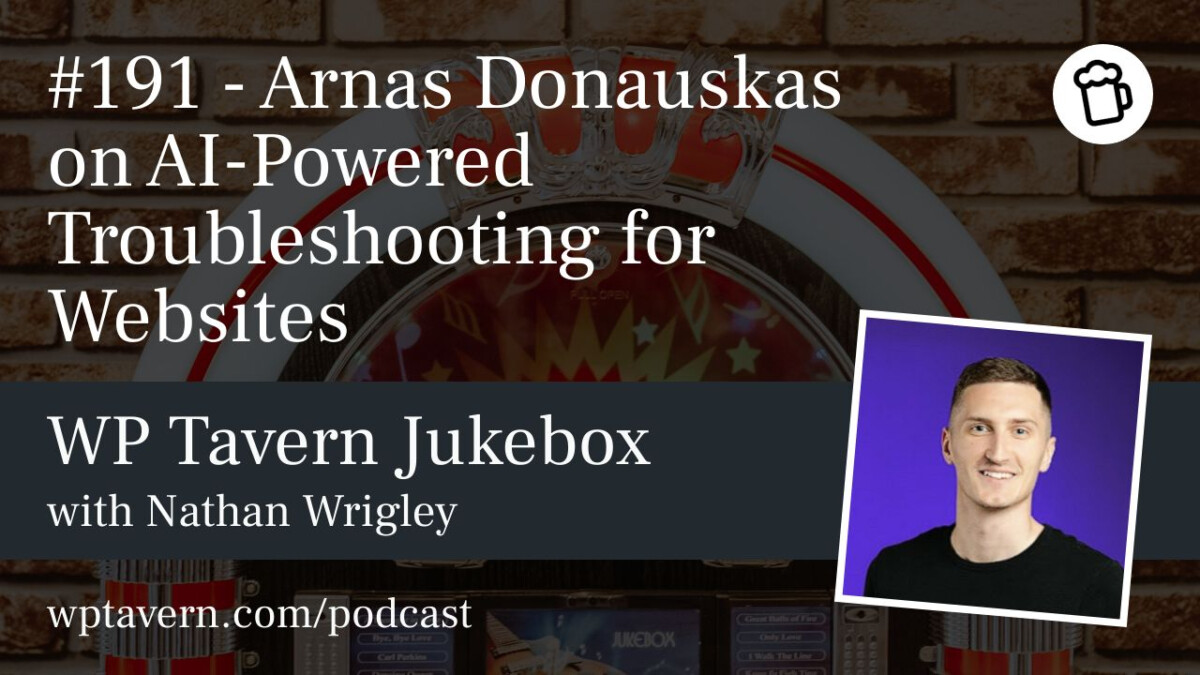191-Arnas-Donauskas-on-AI-Powered-Troubleshooting-for-Websites #191 – Arnas Donauskas on AI-Powered Troubleshooting for Websites design tips 