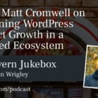 IRC WEB Services 205-Matt-Cromwell-on-Redefining-WordPress-Product-Growth-in-a-Crowded-Ecosystem-140x140 #205 – Matt Cromwell on Redefining WordPress Product Growth in a Crowded Ecosystem 205-Matt-Cromwell-on-Redefining-WordPress-Product-Growth-in-a-Crowded-Ecosystem-140x140 #205 – Matt Cromwell on Redefining WordPress Product Growth in a Crowded Ecosystem design tips