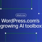 changelog-growing-ai-toolbox-140x140 WordPress.com Changelog: WordPress.com's Growing AI Toolbox WordPress 