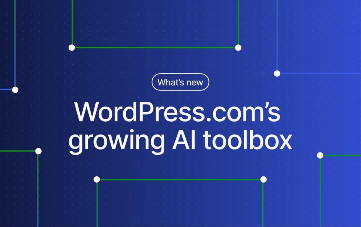changelog-growing-ai-toolbox WordPress.com Changelog: WordPress.com's Growing AI Toolbox WordPress 